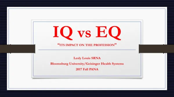 IQ vs EQ “ ITS IMPACT ON THE PROFESSION ”