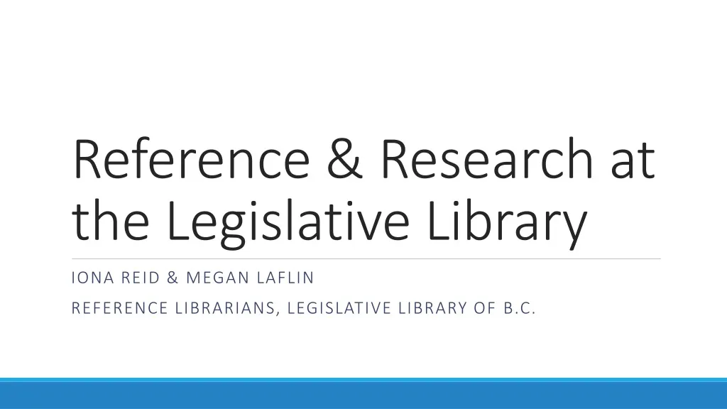 reference research at the legislative library