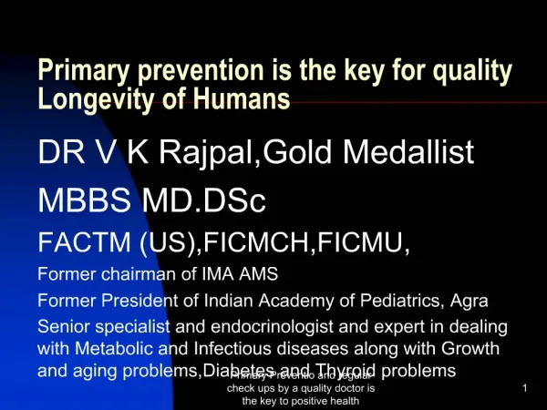Primary prevention is the key for quality Longevity of Humans