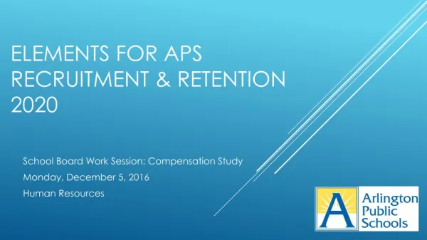 Elements for APS Recruitment &amp; Retention 2020