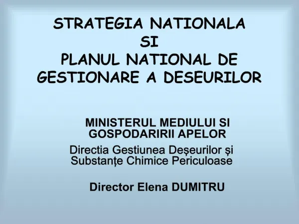 STRATEGIA NATIONALA SI PLANUL NATIONAL DE GESTIONARE A DESEURILOR