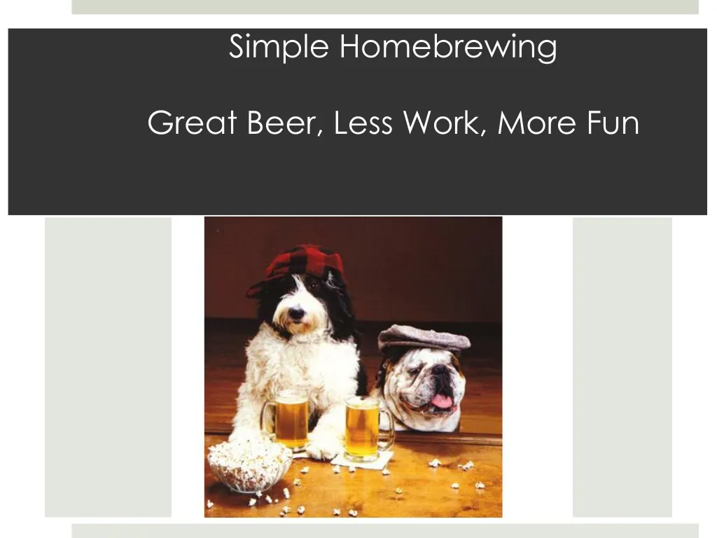simple homebrewing great beer less work more fun