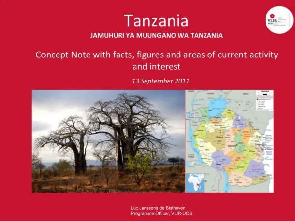 Tanzania JAMUHURI YA MUUNGANO WA TANZANIA Concept Note with facts, figures and areas of current activity and interest