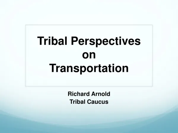 Tribal Perspectives on Transportation