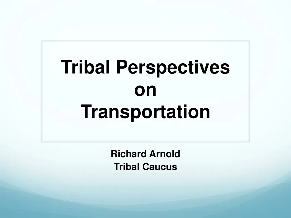 tribal perspectives on transportation