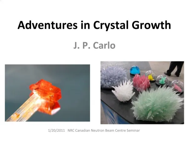 Adventures in Crystal Growth