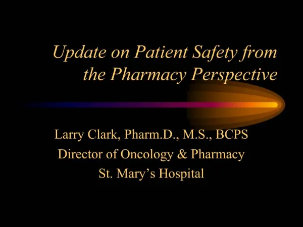 Update on Patient Safety from the Pharmacy Perspective
