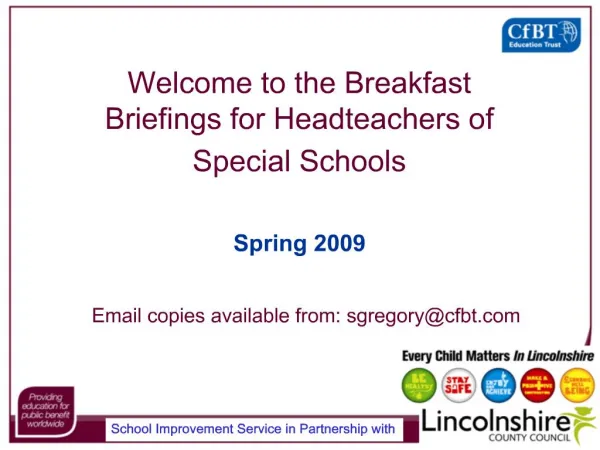 Welcome to the Breakfast Briefings for Headteachers of Special Schools