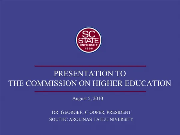 PRESENTATION TO THE COMMISSION ON HIGHER EDUCATION