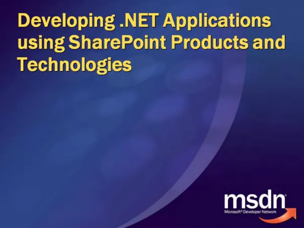 Developing Applications using SharePoint Products and Technologies