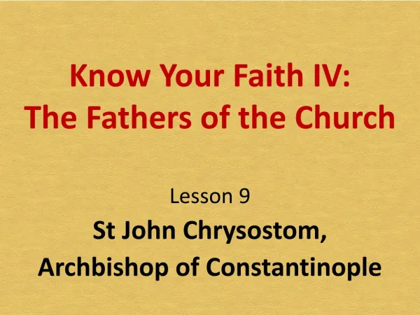 Know Your Faith IV: The Fathers of the Church