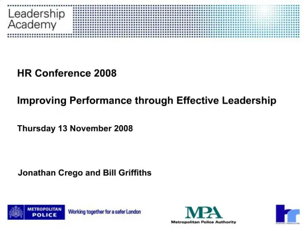 HR Conference 2008 Improving Performance through Effective Leadership Thursday 13 November 2008