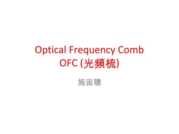 Optical Frequency Comb OFC