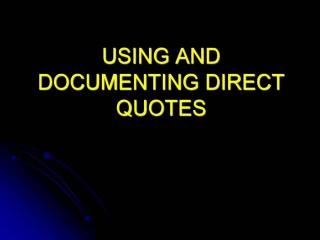 USING AND DOCUMENTING DIRECT QUOTES