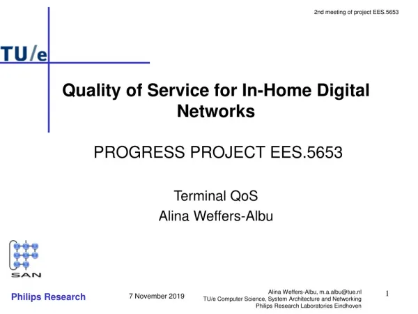 Quality of Service for In-Home Digital Networks PROGRESS PROJECT EES.5653