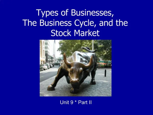 Types of Businesses, The Business Cycle, and the Stock Market