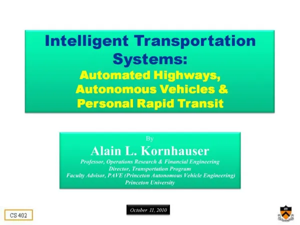 Intelligent Transportation Systems: Automated Highways, Autonomous Vehicles Personal Rapid Transit