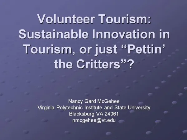 Volunteer Tourism: Sustainable Innovation in Tourism, or just Pettin the Critters