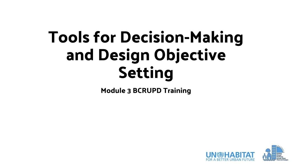 tools for decision making and design objective setting