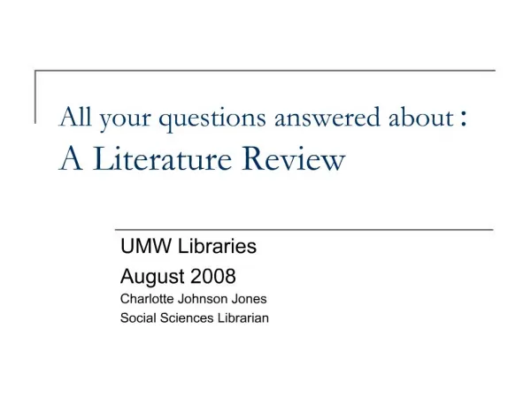 All your questions answered about : A Literature Review