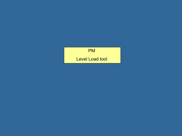 PM Level Load tool