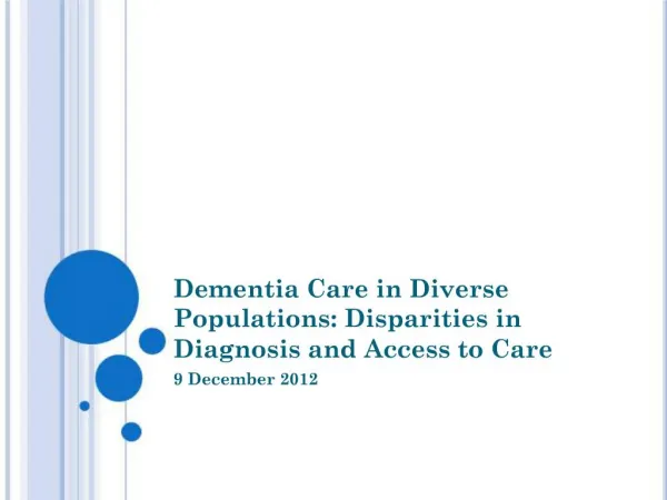 Dementia Care in Diverse Populations: Disparities in Diagnosis and Access to Care