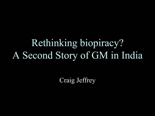 Rethinking biopiracy A Second Story of GM in India