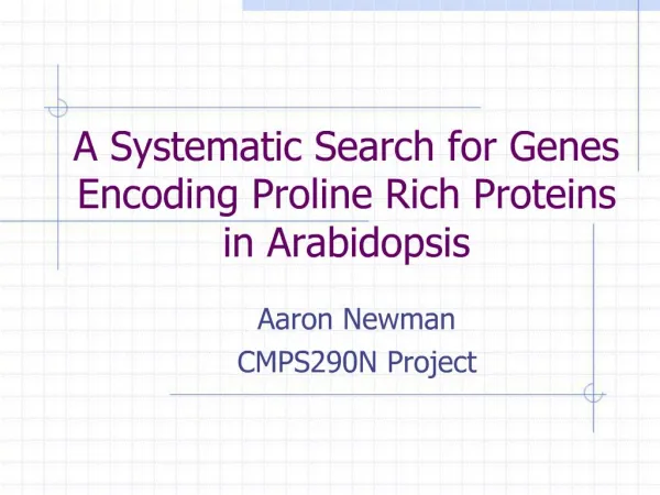 A Systematic Search for Genes Encoding Proline Rich Proteins in Arabidopsis