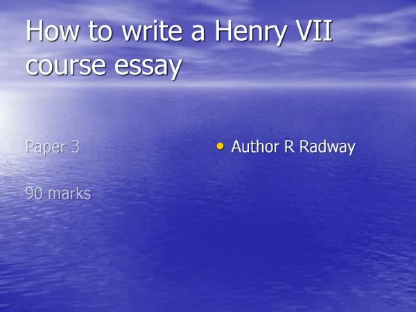 How to write a Henry VII course essay