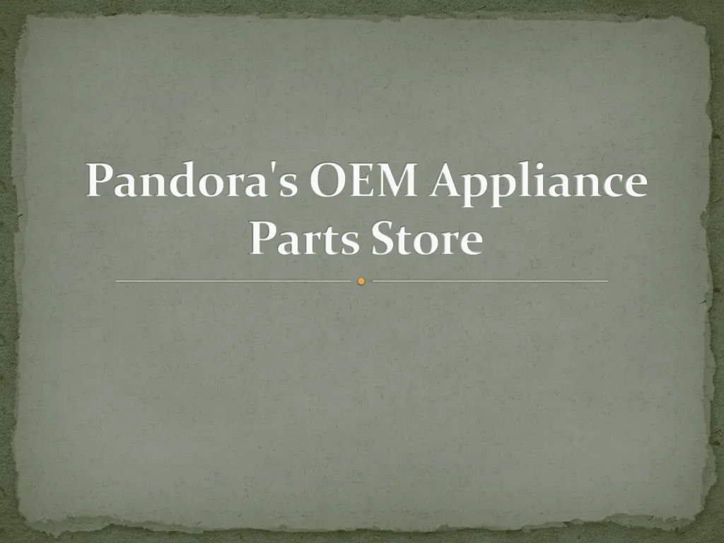 pandora s oem appliance parts store