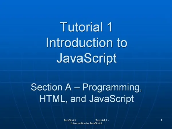 Tutorial 1 Introduction to JavaScript Section A Programming, HTML, and JavaScript