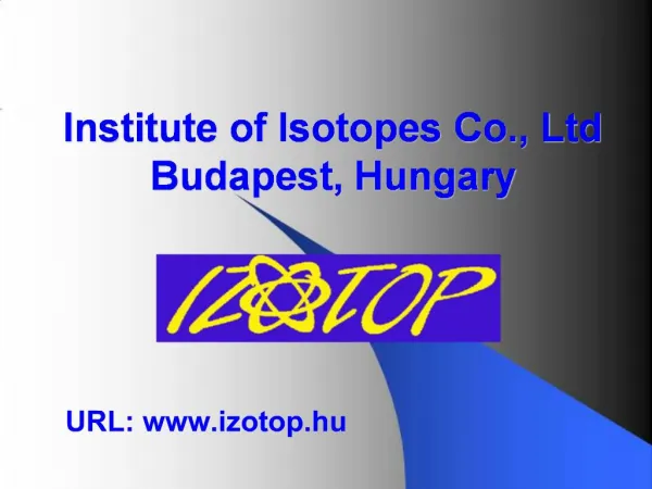 Institute of Isotopes Co., Ltd Budapest, Hungary