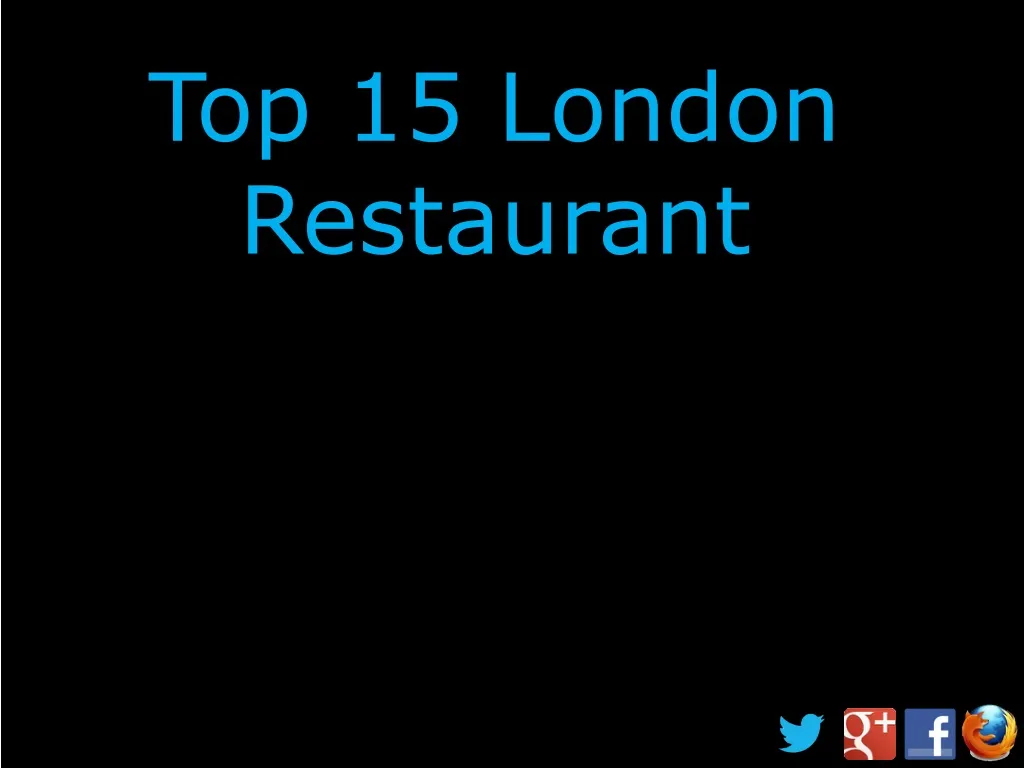 top 15 london restaurant