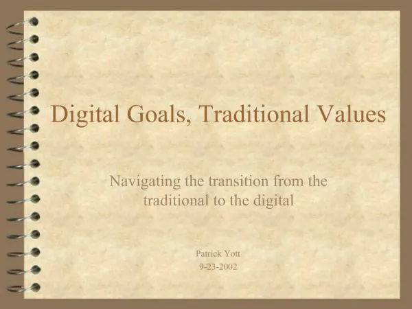 Digital Goals, Traditional Values