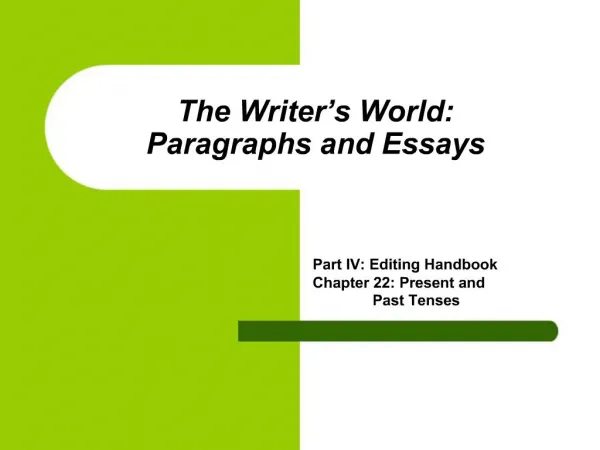 The Writer s World: Paragraphs and Essays
