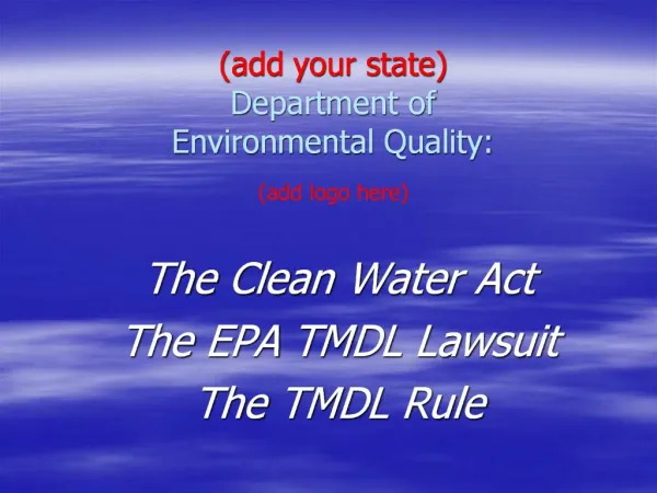 Add your state Department of Environmental Quality: