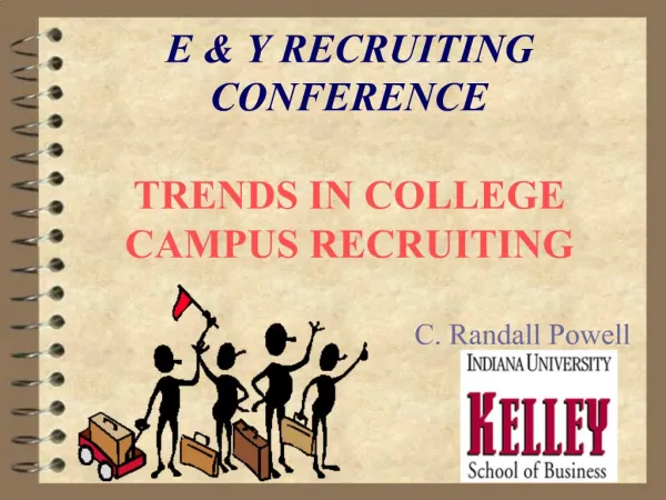 E Y RECRUITING CONFERENCE TRENDS IN COLLEGE CAMPUS RECRUITING