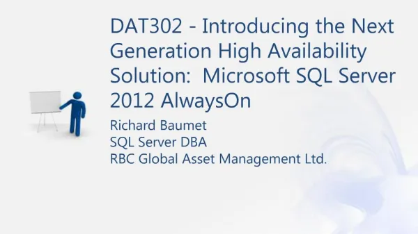 DAT302 - Introducing the Next Generation High Availability Solution: Microsoft SQL Server 2012 AlwaysOn