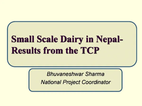 Small Scale Dairy in Nepal-Results from the TCP