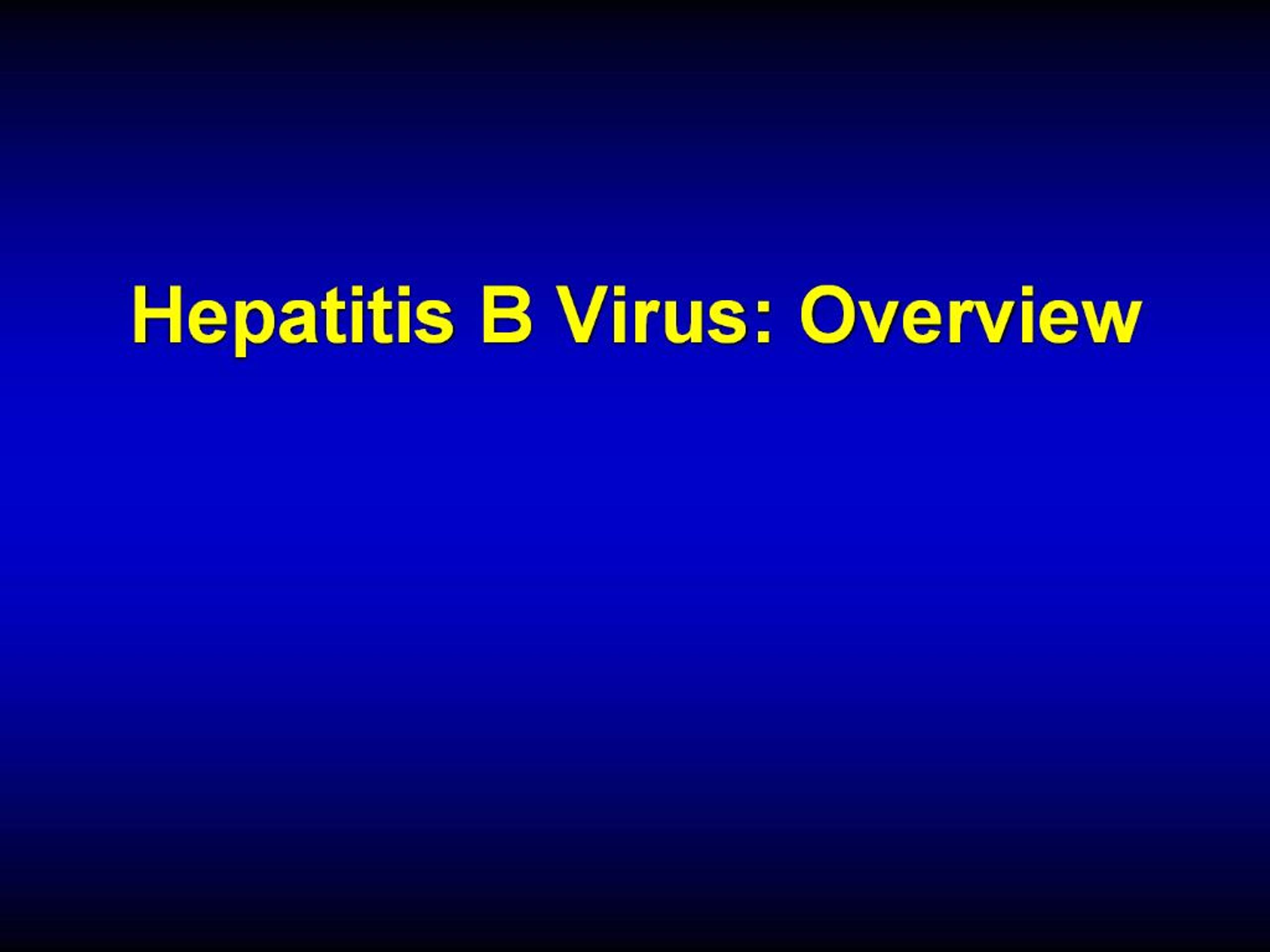PPT - Hepatitis B Virus: Overview PowerPoint Presentation, free ...