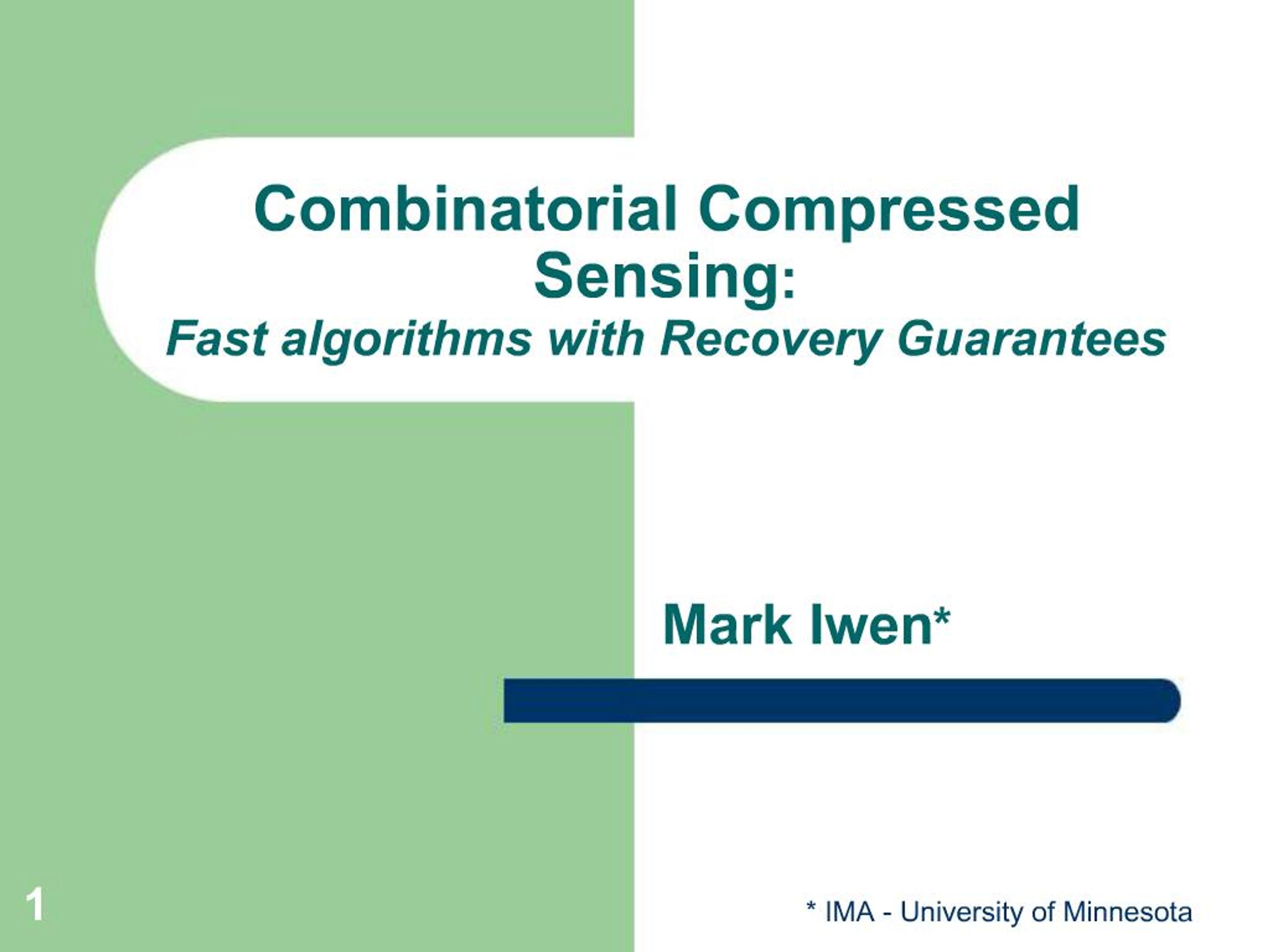 PPT - Combinatorial Compressed Sensing: Fast algorithms with Recovery ...