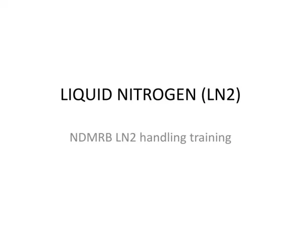 LIQUID NITROGEN (LN2)