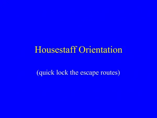 Housestaff Orientation