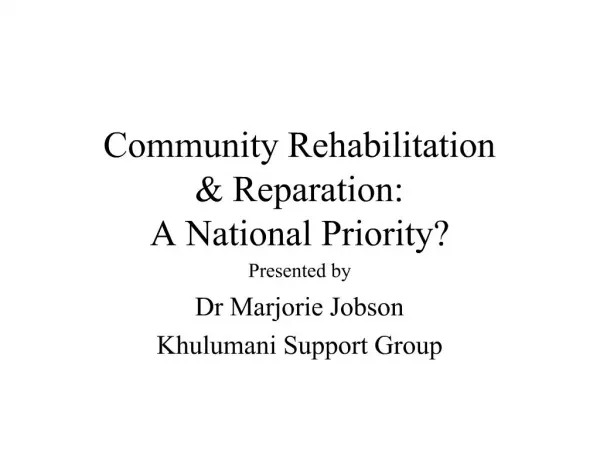 Community Rehabilitation Reparation: A National Priority