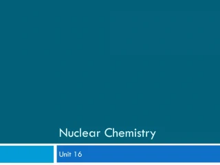 Nuclear Chemistry - slide 1