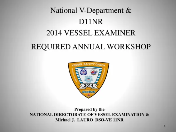 National V-Department &amp; D11NR 2014 VESSEL EXAMINER REQUIRED ANNUAL WORKSHOP