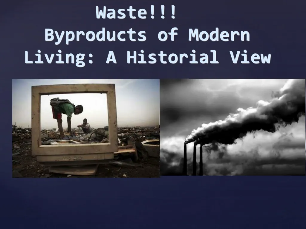 waste byproducts of modern living a historial view