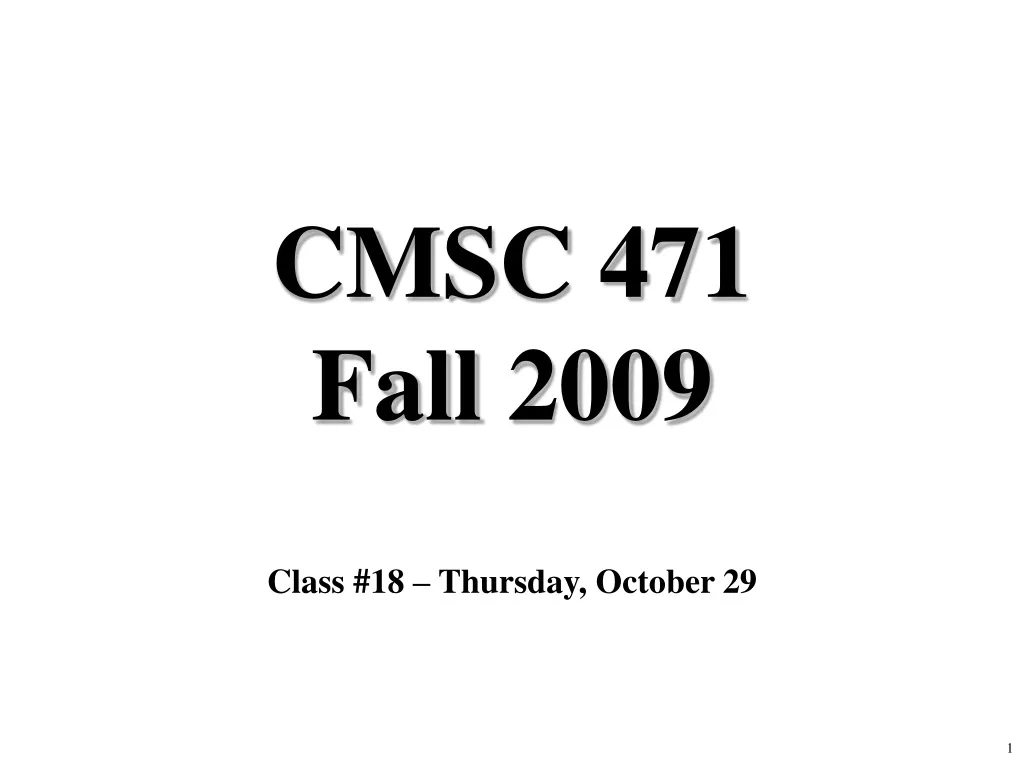 cmsc 471 fall 2009