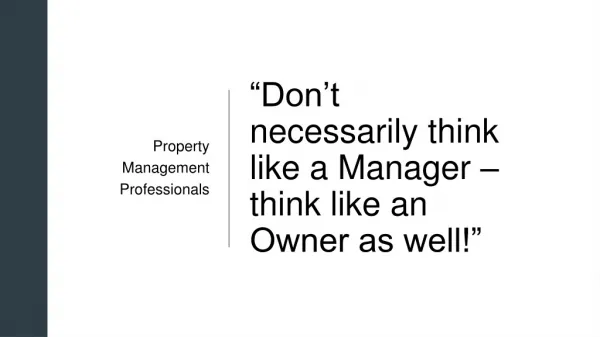 “Don’t necessarily think like a Manager – think like an Owner as well!”