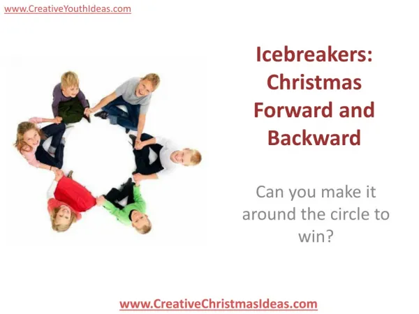Icebreakers: Christmas Forward and Backward